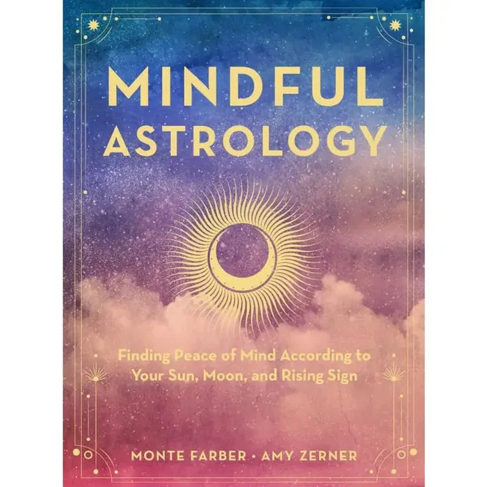 Mindful Astrology: Finding Peace of Mind According To Signs