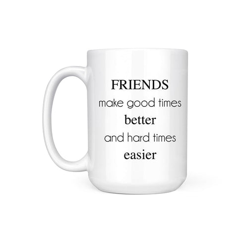 FRIENDS MAKE - MUG