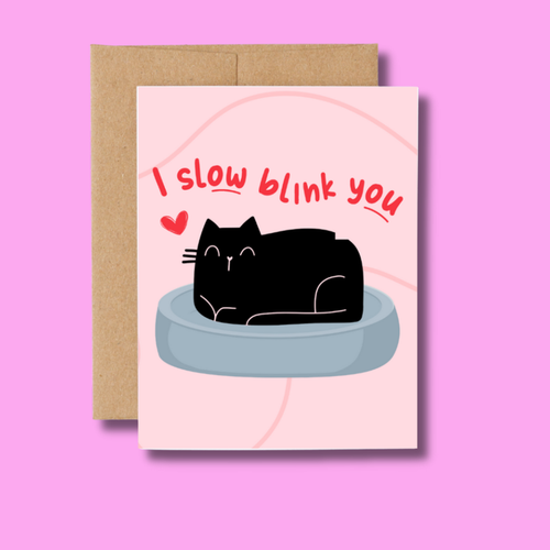 I Slow Blink You Cat Greeting Card: Kraft