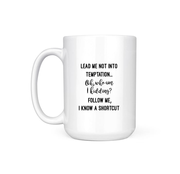 LEAD ME NOT - MUG